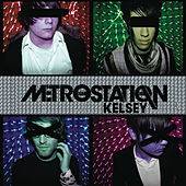 Metro Station : Kelsey